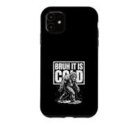 Bruh It Is Cold Funny Winter Bigfoot Case for iPhone 11
