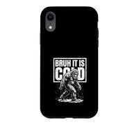 Bruh It Is Cold Funny Winter Bigfoot Case for iPhone XR