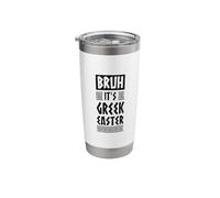 Bruh It is Gr aster Orthodox Easter Greece Flag Greek Stainless Steel Insulated Tumbler