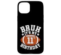 Bruh It’s My 11th Birthday Gifts 11 Year Old Football Player Case for iPhone 15 Plus