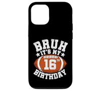 Bruh It’s My 16th Birthday Gifts for Football Lover Son Case for iPhone 12/12 Pro