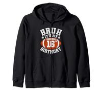 Bruh It’s My 16th Birthday Gifts for Football Lover Son Zip Hoodie