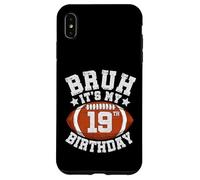 Bruh It’s My 19th Birthday Gifts for Football Lover Son Case for iPhone XS Max