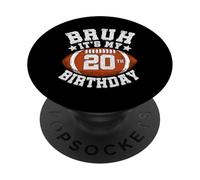 Bruh It’s My 20th Birthday Gifts for Football Lover Son PopSockets Adhesive PopGrip