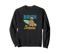 Bruh It’s Summer Funny Hot Weather Vibe Sweatshirt