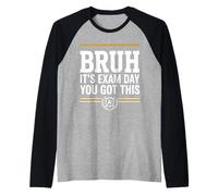 Bruh Its Exam Day You Got This Raglan Baseball Tee