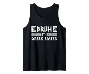 Bruh It's Gr aster Orthodox Easter Greece Flag Greek Tank Top