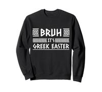 Bruh It's Gr aster Orthodox Easter Greece Flag Greek Sweatshirt