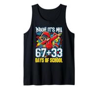 Bruh Its My 100 Days of School Math 67 + 33 Dabbing Design Tank Top