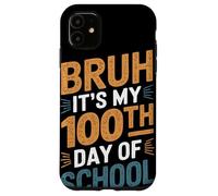 Bruh It's My 100th Day Of School Retro Class School Case for iPhone 11