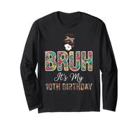 Bruh Its My 10th Birthday Girl Floral Funny Ten Turning Long Sleeve T-Shirt