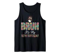 Bruh Its My 10th Birthday Girl Floral Funny Ten Turning Tank Top