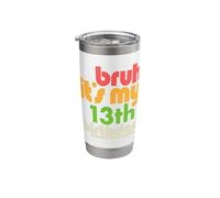 Bruh It's My 13th Birthday Thirteenth Bday Celebration Party Stainless Steel Insulated Tumbler