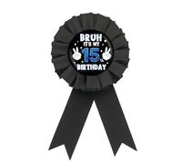 Bruh It's My 15th Birthday Tinplate Badge Pin, Black Rosette Happy 15th Birthday Button Pin, Bruh I'm 15 Award Ribbon Brooch for 15th Anniversary Party Supplies