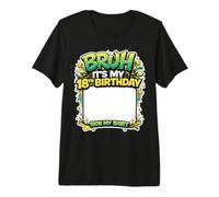 Bruh It's My 18th Birthday Party Sign My Shirt 18 Year Old Premium T-Shirt