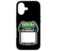 Bruh It's My 18th Birthday Party Sign My Shirt Gamer Gaming Case for iPhone 17
