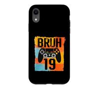 Bruh Its My 19th Birthday 19 Year Old Video Game Gamer Case for iPhone XR