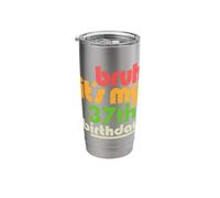 Bruh It's My 37th Birthday Thirty Seventh Bday Celebration Stainless Steel Insulated Tumbler