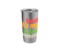 Bruh It's My 53rd Birthday Fifty Third Bday Celebration Stainless Steel Insulated Tumbler