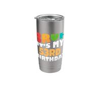 Bruh It's My 53th Birthday Fifty Third Bday Celebration Stainless Steel Insulated Tumbler