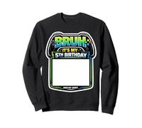 Bruh It's My 5th Birthday Party Sign My Shirt Gamer Gaming 5 Sweatshirt