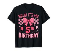 Bruh It's My 5th Birthday Pink Bow Girl Birthday 5 Years Old T-Shirt