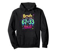 Bruh It's My 67+33 Days Of School! Colorful Typography Pullover Hoodie