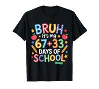 Bruh Its My 67 33 Days of School Six Seven Meme 100th Day T-Shirt