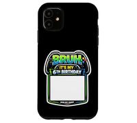 Bruh It's My 6th Birthday Party Sign My Shirt Gamer Gaming 6 Case for iPhone 11