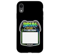 Bruh It's My 7th Birthday Party Sign My Shirt Gamer Gaming 7 Case for iPhone XR