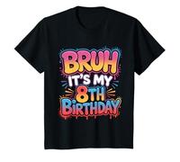 Bruh Its My 8th Birthday Girl Eight 8 Years Old T-Shirt