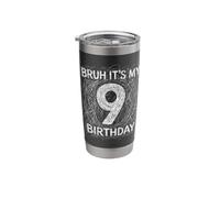 Bruh It's My 9th Birthday Nine 9 Ninth Years Old Funny Stainless Steel Insulated Tumbler