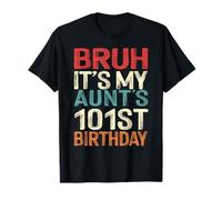 Bruh It's My Aunt's 101st Birthday 101 Years Old Retro T-Shirt