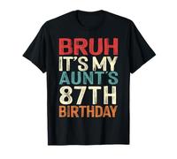 Bruh It's My Aunt's 87th Birthday 87 Years Old Retro T-Shirt