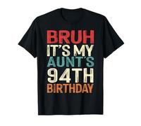 Bruh It's My Aunt's 94th Birthday 94 Years Old Retro T-Shirt