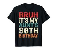 Bruh It's My Aunt's 96th Birthday 96 Years Old Retro T-Shirt