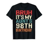 Bruh It's My Aunt's 98th Birthday 98 Years Old Retro T-Shirt