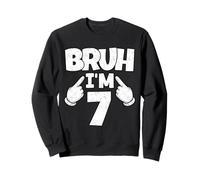 Bruh Its My Birthday 7 Funny Seventh Bday Boy Girl Kids Sweatshirt
