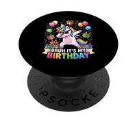 Bruh Its My Birthday Unicorn Dabbing Rainbow Birthday Party PopSockets Adhesive PopGrip