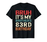 Bruh It's My Brother's 83rd Birthday 83 Years Old Retro T-Shirt