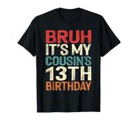 Bruh It's My Cousin's 13th Birthday Funny 13 Years Old Retro T-Shirt