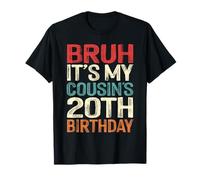 Bruh It's My Cousin's 20th Birthday Funny 20 Years Old Retro T-Shirt