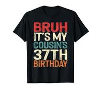 Bruh It's My Cousin's 37th Birthday Funny 37 Years Old Retro T-Shirt