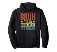 Bruh It's My First Day of 1st Grade Funny Back to School Pullover Hoodie