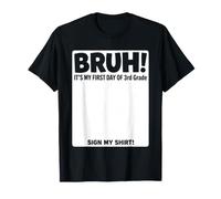 Bruh! It's My First Day of 3rd Grade T-Shirt
