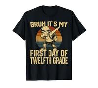 Bruh It's My First Day of Twelfth Grade Back to School T-Shirt