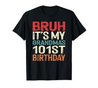 Bruh It's My Grandma's 101st Birthday 101 Years Old Retro T-Shirt