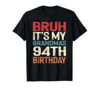 Bruh It's My Grandma's 94th Birthday 94 Years Old Retro T-Shirt