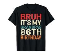 Bruh It's My Grandpa's 86th Birthday 86 Years Old Retro T-Shirt