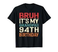 Bruh It's My Grandpa's 94th Birthday 94 Years Old Retro T-Shirt